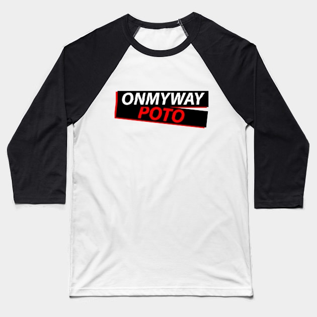 OnMyWay Poto Hollywood Edition Baseball T-Shirt by OMW